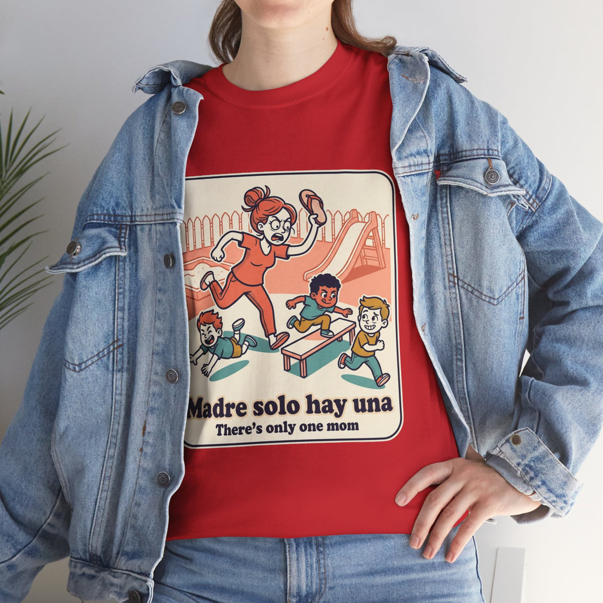 Madre Solo Hay Una Tee —There's Only One Mom  “LA CHANCLA”