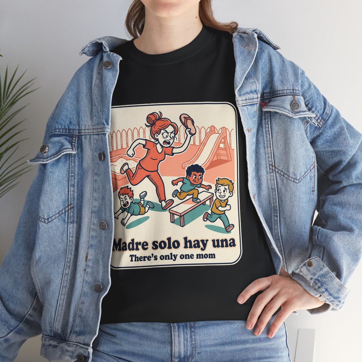 Madre Solo Hay Una Tee —There's Only One Mom  “LA CHANCLA”
